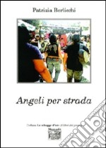 Angeli per strada libro