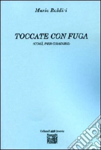 Toccate con fuga (così per gradire) libro