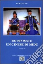 Ho sposato un cinese di Midu libro