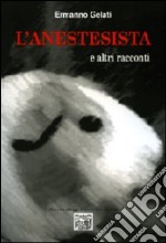 L'anestesista e altri racconti libro