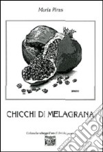 Chicchi di melagrana libro