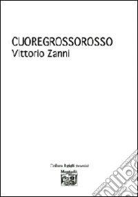 Cuoregrossorosso libro