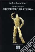 L'esercito di pietra. Cavalieri e demoni libro