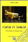 Diario di Shaolin. Un'avventura tra i kung fu masters libro di Locati Silvia