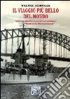 Il viaggio più bello del mondo intorno alla terra con l'incrociatore «Raimondo Montecuccoli» libro
