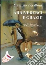 Arrivederci e grazie