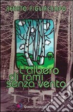 L'albero di rami senza vento libro