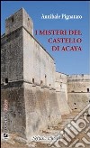 I misteri del castello di Acaya libro