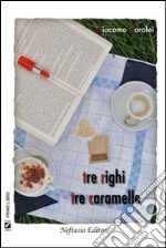 Tre righi tre caramelle libro