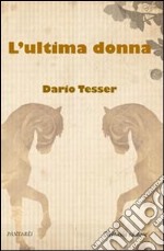 L'ultima donna libro