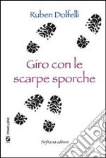 In giro con le scarpe sporche libro