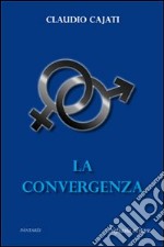 La convergenza libro