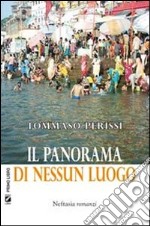 Il panorama di nessun luogo