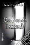Mark conta i secondi libro