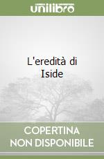 L'eredità di Iside libro