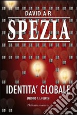 Identità globale. Vol. 1: La genesi libro