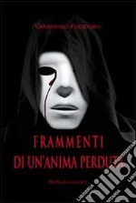 Frammenti di un'anima perduta libro