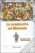 La complessità sul momento libro