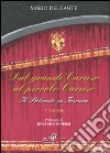 Dal grande Caruso al piccolo Caruso. Il belcanto in Toscana. Vol. 2 libro di Del Fante Mario