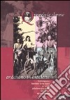 Quando le donne andavano in bicicletta. Testimonianze e frammenti di vita vissuta nei ricordi delle donne di Scandicci dal fascismo agli anni Sessanta libro