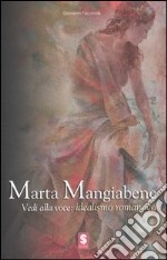Marta Mangiabene. Vedi alla voce: idealismo romantico