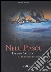 Nelu Pascu. La mia Sicilia e altri luoghi del'anima. Catalogo della mostra (Palermo, 16-28 novembre 2006) libro