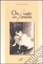 Ore vaghe della fantasia libro