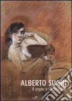 Alberto Sughi. Il segno e l'immagine. Catalogo della mostra (Arezzo, 14 aprile-21 maggio 2006). Ediz. illustrata libro