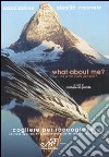 What about me? Ma a me avete pensato? libro