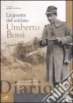 La guerra del soldato Umberto Bossi libro