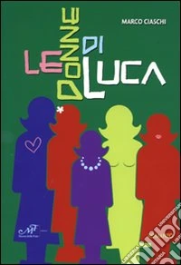Le donne di Luca