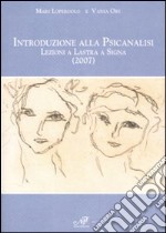 Introduzione alla psicanalisi. Lezioni a Lastra a Signa (2007) libro