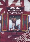 Botti... All Funny... Moscerino? libro