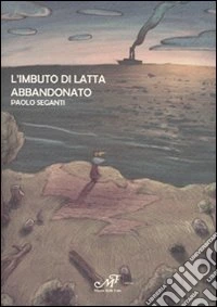 L'imbuto di latta abbandonato libro