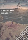 L'imbuto di latta abbandonato libro di Seganti Paolo