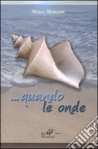 ... Quando le onde
