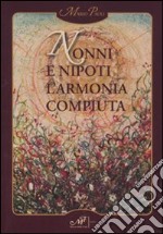 Nonni e nipoti. L'armonia compiuta libro