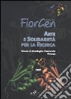 Arte e solidarietà per la ricerca. Catalogo della mostra (Firenze, 28 novembre-12 dicembre 2009). Ediz. illustrata libro