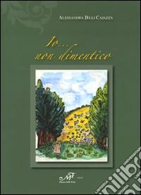 Io... Non dimentico