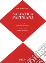 Salvatica papiniana. Catalogo della mostra (Roma, 16 febbraio-4 marzo 2010). Ediz. italiana e inglese libro