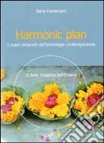 Harmonic plan. I nuovi orizzonti dell'astrologia contemporanea libro