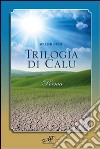 Trilogia di Calu libro di Nesti Walter