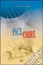 La pace sia sempre nel cuore