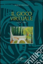 Il gioco virtuale (1950-1980)