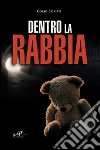 Dentro la rabbia libro