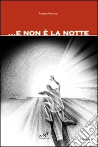 ... E non è la notte