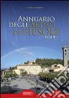 Annuario degli artisti di Fiesole 2013. Ediz. illustrata libro
