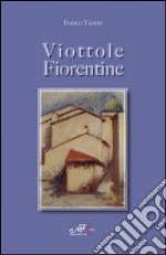 Viottole fiorentine libro