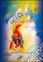 Pisolina la befana pigra. Fiabe per grandi e piccini libro