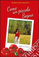 Come un piccolo sogno libro